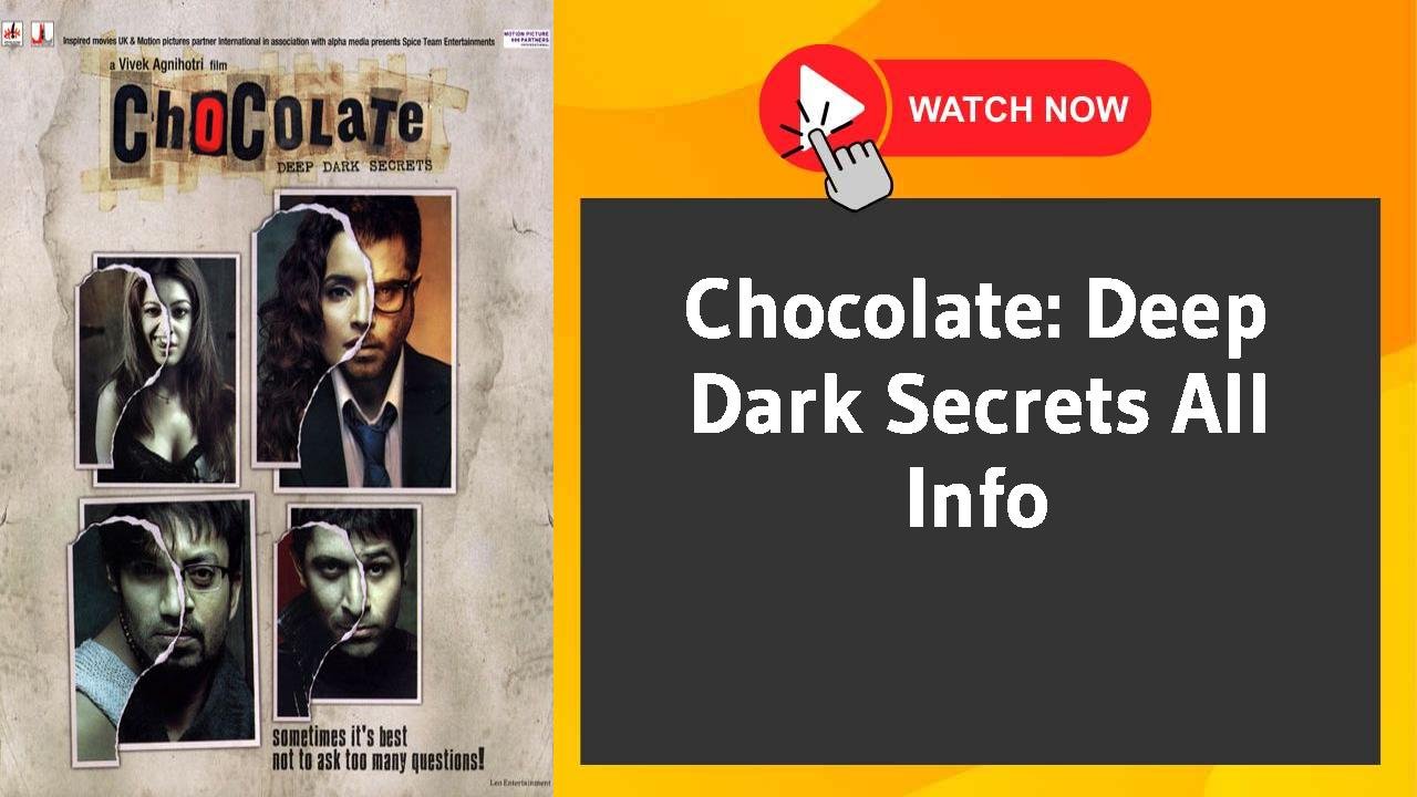 Chocolate: Deep Dark Secrets