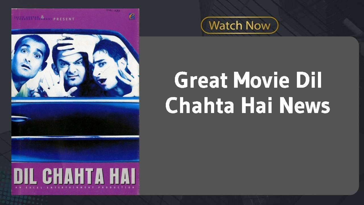 Dil Chahta Hai