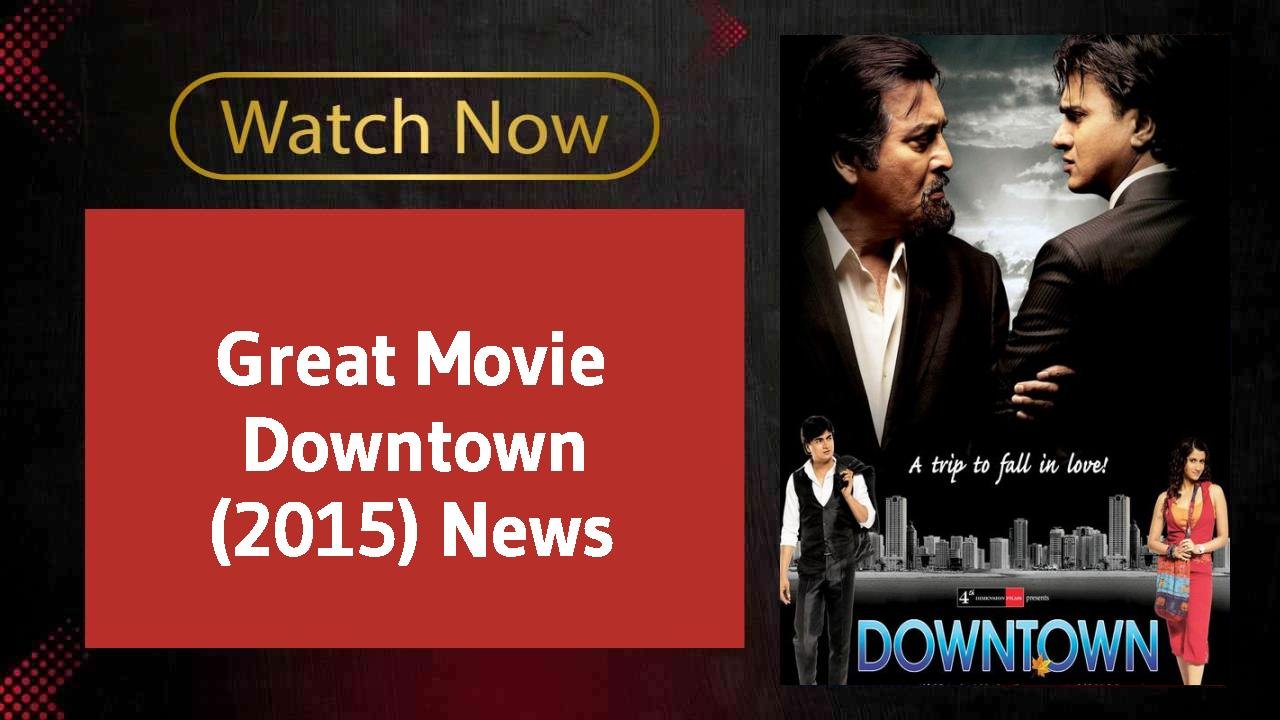 Downtown (2015)