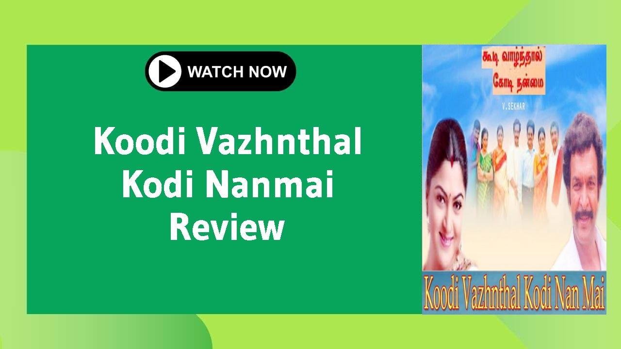 Koodi Vazhnthal Kodi Nanmai